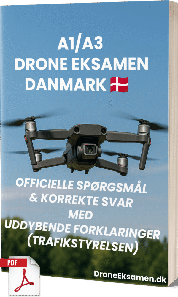 A1/A3 Drone Eksamen Certifikat Danmark – Officielle spørgsmål og korrekte svar med forklaringer (Trafikstyrelsen)